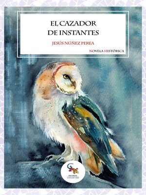 cover image of EL CAZADOR DE INSTANTES